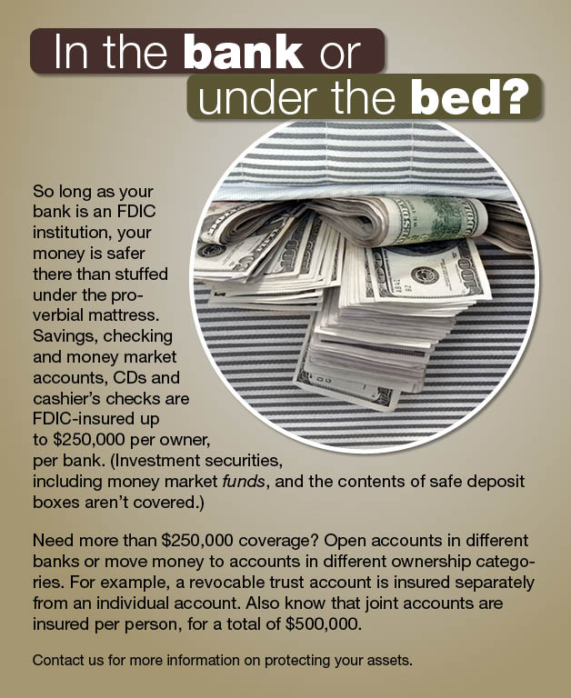 In the bank or under the bed?