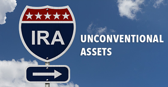 IRAs Invested in Unconventional Assets