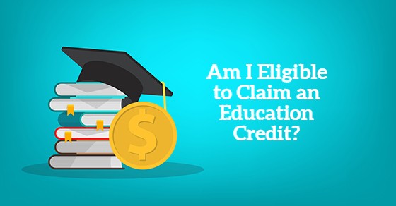 Am I Eligible to Claim an Education Credit?