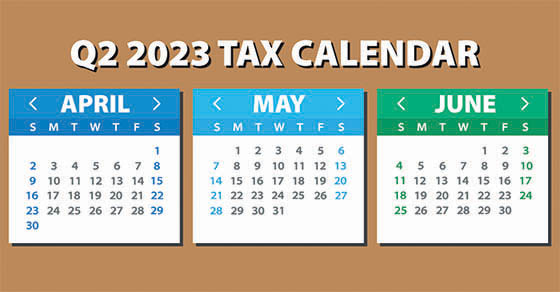 Q2 2023 Tax Deadline Calendar
